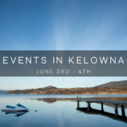Events in kelowna this weekend