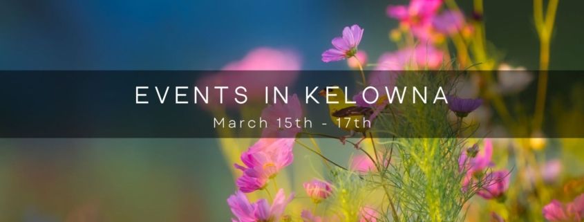 spring EVENTS IN KELOWNA