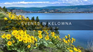 Kelowna April Events