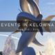 Kelowna Spring Events